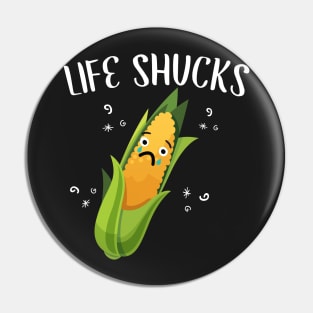 Life Shucks Pin