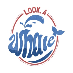 Look, a Whale T-Shirt