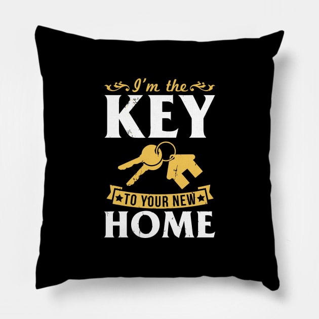 I'M The Key To Your New Home Realt Pillow by tanambos