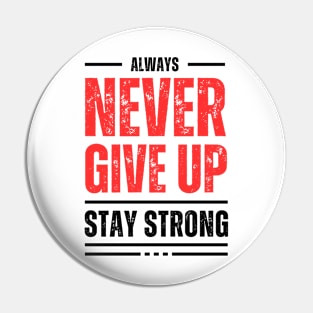 Never Give Up Pin