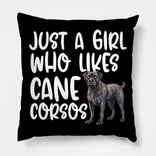 Just A Girl Who Likes Cane Corsos Pillow