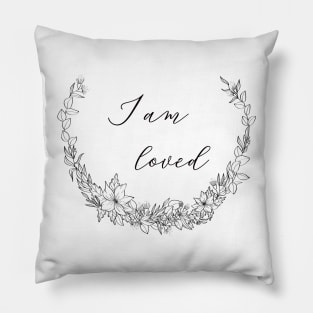 I am loved Wildflower Wreath Pillow