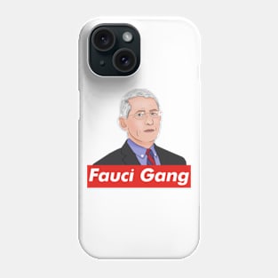 Dr Anthony Fauci Gang Phone Case