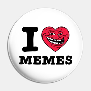 I love memes Pin