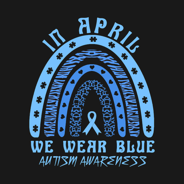 In April We Wear Blue Autism Awareness Rainbow Leopard by issambak