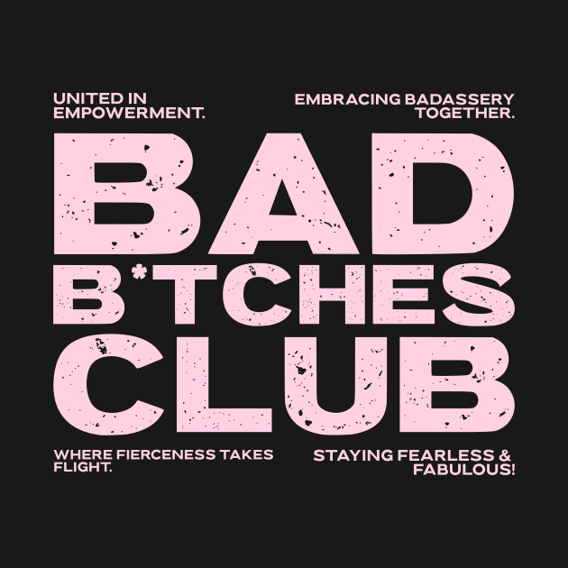 Bad Girls Club by Tip Top Tee's