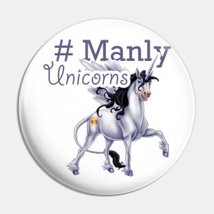 Manly Unicorns Pin