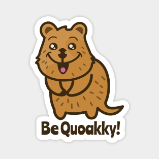 Be Quoakky! Magnet