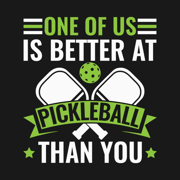 Better at Pickleball Than you Funny Men Pickleball by Dr_Squirrel