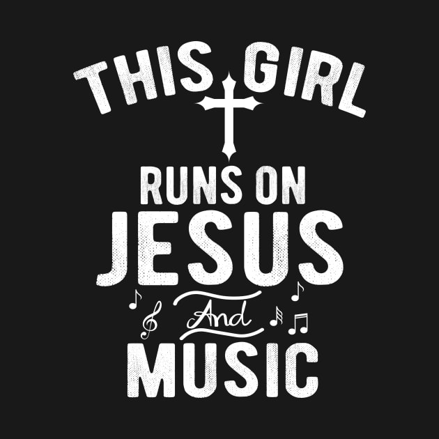 This Girl Runs On Jesus and Music by UNXart