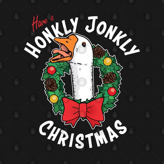 Have a Honkly Jonkly Christmas - Funny Xmas Goose by ZowPig Shirts