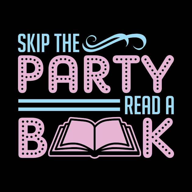 Skip The Party Read A Book by SiGo