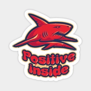 Angry shark. Positive inside. Magnet