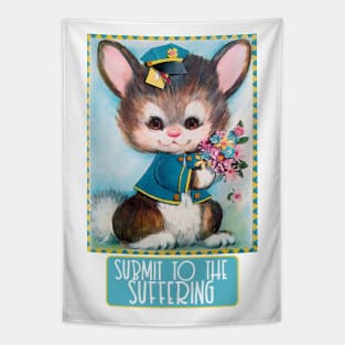 Submit To The Suffering - Cute Nihilist Statement Design Tapestry