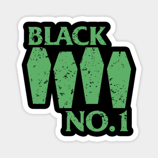 "BLACK NO 1 COFFINS" BLACK GREEN Magnet