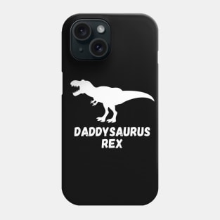 Daddysaurus Rex Phone Case