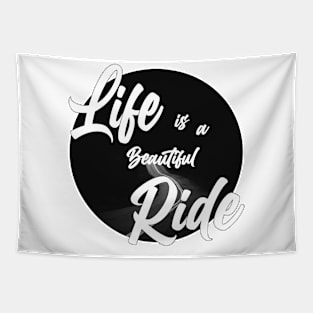 Life is a beautiful ride Tapestry