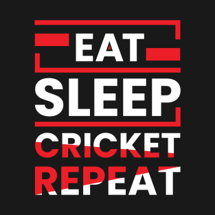 eat sleep cricket repeat T-Shirt