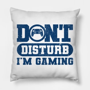 Dont Disturb Im Gaming Version Blue Pillow