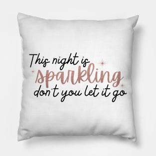 This Night is Sparkling Taylor Swift Pillow