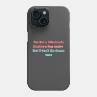 "Mechanical Engineer" meme Phone Case