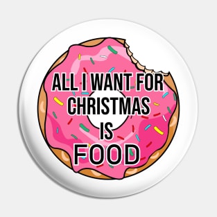 ALL I WANT FOR CHRISTMAS IS FOOD Pin