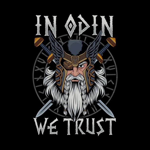 In Odin We Trust - Nordic Viking God T-Shirt by biNutz