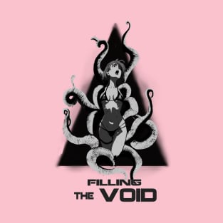 filling the void T-Shirt