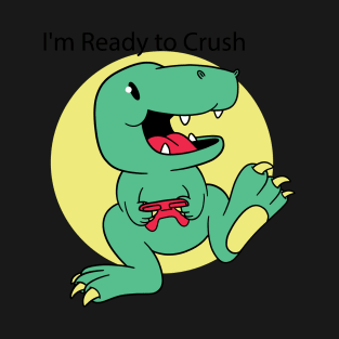 Gaming Dinosaur Ready to Crush T-Shirt