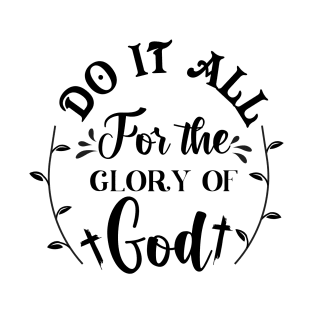 Do It All For The Glory Of God T-Shirt