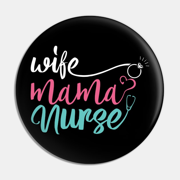 Wife Mom Nurse Mothers Day Pin by coollooks