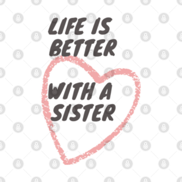 Life is better with a sister Sister Gifts Onesie TeePublic