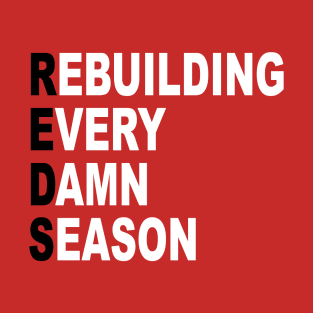 Rebuilding Every Damn Season T-Shirt