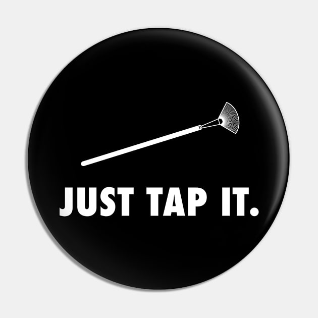 Just Tap It Pin by bryankremkau