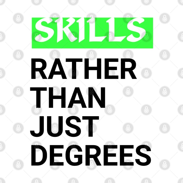 Skills rather than just Degrees Motivation qoute by Shop-now-4-U 