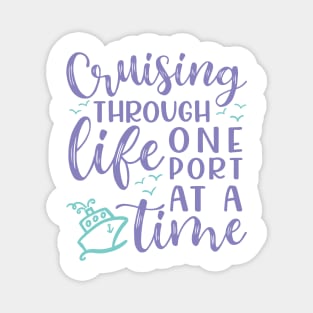 Cruising Through Life One Port At A Time Cruise Vacation Funny Magnet