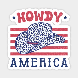 Howdy America 4th Of July Funny America Gift Magnet