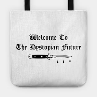 Welcome To The Dystopian Future Tote