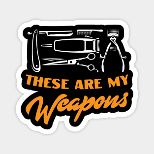 These Are My Weapons Magnet