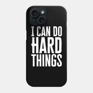 I Can Do Hard Things Phone Case