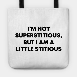 I'm Not Superstitious Tote