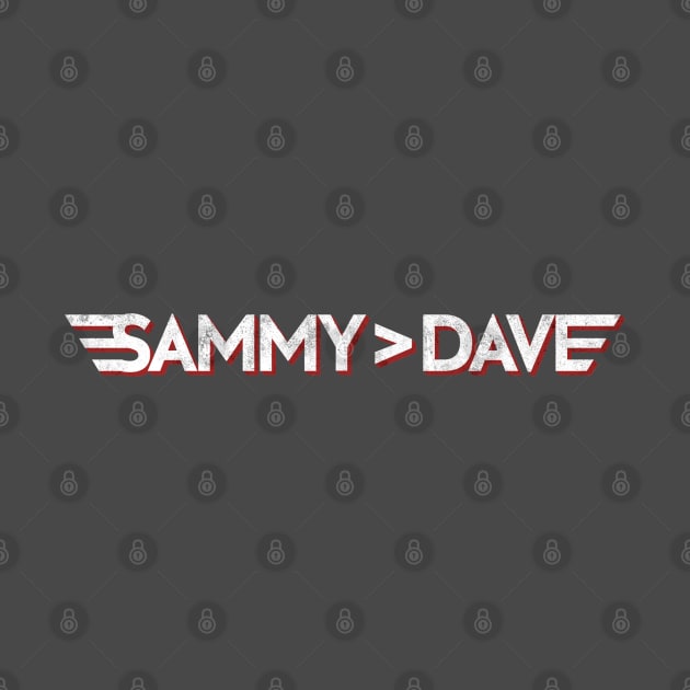 Sammy is Greater than Dave by Rock Tops (& More)