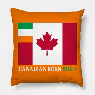 Canadian Born Irish - Ireland Citizen Pillow