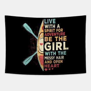 Be The Girl Live with Spirit Adventure with the Messy Hair and Open Heart Tapestry