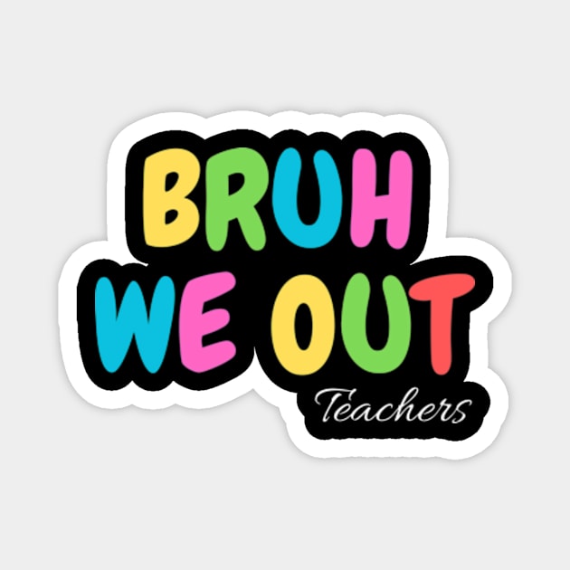 Bye Bruh We Out End Of School Retro Rainbow Sunglasses Boys T-Shirt Magnet by Surrealart