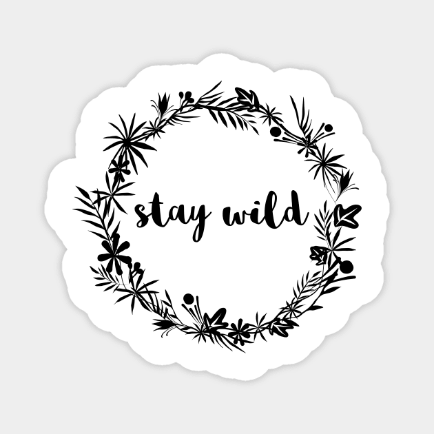 Stay wild Magnet by AllPrintsAndArt