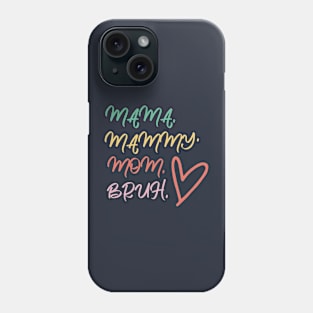 Mama mammy mom bruh Phone Case