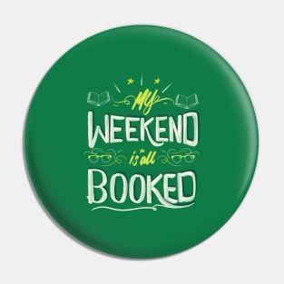 My weekend is all booked Pin