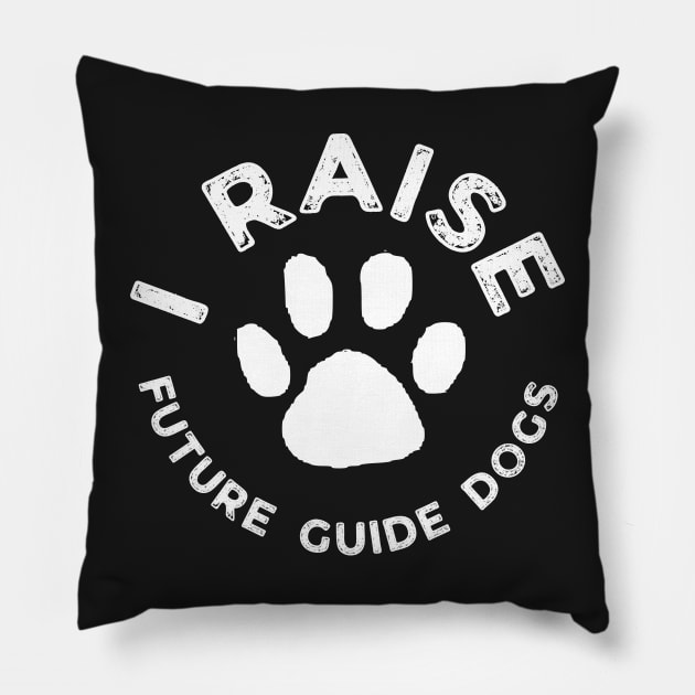 I Raise Future Guide Dogs - Guide Dog For The Blind - Dog Training - Working Dog - White Design for Dark Background - Circle Paw Pillow by SayWhatYouFeel