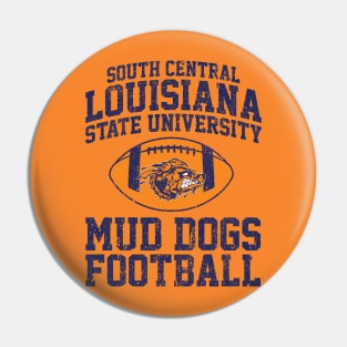 South Central Louisiana State University Mud Dogs Football (Variant) Pin